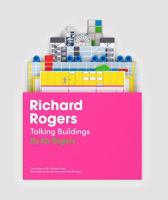 Richard Rogers Talking Buildings /anglais 1838252029 Book Cover