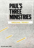 Paul's Three Ministries 094777808X Book Cover