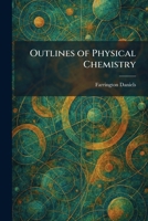 Outlines of Physical Chemistry 1025389557 Book Cover