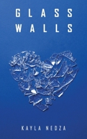 Glass Walls 0578359359 Book Cover