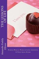 The Lessons of Life: A True Love Story 061561759X Book Cover