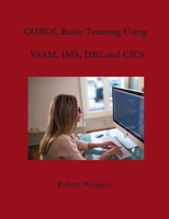 COBOL Basic Training Using VSAM, IMS and DB2 1720820716 Book Cover