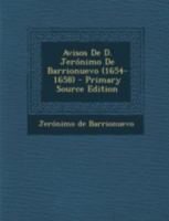 Avisos de D. Jeronimo de Barrionuevo (1654-1658) - Primary Source Edition 1293464325 Book Cover