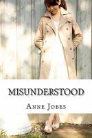 Misunderstood 1456405950 Book Cover