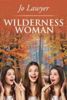 Wilderness Woman 1524552836 Book Cover