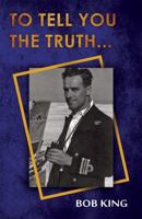 To Tell You The Truth 1787105164 Book Cover