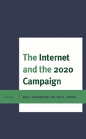 The Internet and the 2020 Campaign 1793610436 Book Cover