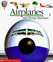Airplanes and Flying Machines 0590452673 Book Cover