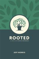 Rooted: A Lifestyle of Radical Dependence 1947106112 Book Cover