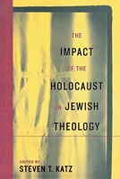 The Impact of the Holocaust on Jewish Theology 0814748066 Book Cover