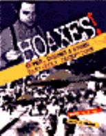 Hoaxes!: Dupes, Dodges & Other Dastardly Deceptions 0787604801 Book Cover