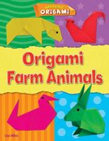 Origami Farm Animals 1433996529 Book Cover