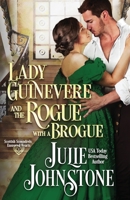 Lady Guinevere And The Rogue With A Brogue (Scottish Scoundrels: Ensnared Hearts) B08FNJK7WX Book Cover