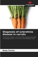 Diagnosis of sclerotinia disease in carrots 6200827990 Book Cover