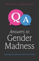 Answers to Gender Madness: A Quick Guide to Help You Navigate the Confusion B0FLF67JSC Book Cover
