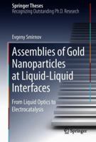 Assemblies of Gold Nanoparticles at Liquid-Liquid Interfaces 3319779133 Book Cover