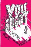 You Idiot...an Inconvenient Truth...a Call to Awareness 1537580167 Book Cover