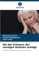 Wo der Schmerz der zornigen Arterien schlägt (German Edition) 6209932908 Book Cover