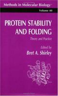 Protein Stability and Folding: Theory and Practice (Methods in Molecular Biology) 0896033015 Book Cover