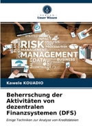 Beherrschung der Aktivitäten von dezentralen Finanzsystemen (DFS) 620327724X Book Cover