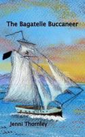 The Bagatelle Buccaneer 1530939968 Book Cover