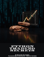 PYTHON TRADING SECRETS Unlocking Algorithmic Success B0FHDSQYFP Book Cover
