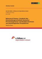 Behavioral Finance. Vergleich Des Entscheidungsverhaltens Deutscher Privatanlegerinnen Und Bankberaterinnen Aus Psychologischen Perspektiven 3668251916 Book Cover