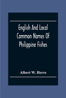 English and local common names of Philippine fishes 9354302629 Book Cover