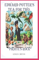 Edward Potter's Tea For Two- Tea For Two B0FM117Q1Q Book Cover
