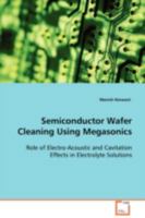 Semiconductor Wafer Cleaning Using Megasonics 3639090306 Book Cover