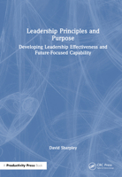 Leadership Principles and Purpose: Developing Leadership Effectiveness and Future-Focused Capability 1032575069 Book Cover