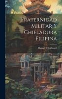 Fraternidad Militar Y Chifladura Filipina 1022771329 Book Cover