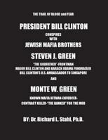 The Trail of Blood and Fear: President Bill Clinton conspires with Jewish mafia brothers... 151161739X Book Cover