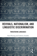 Revivals, Nationalism, and Linguistic Discrimination: Threatening Languages 1032082992 Book Cover
