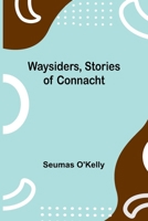 Waysiders, Stories Of Connacht 9366382983 Book Cover