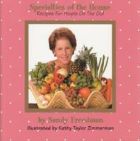 Specialties of the House: Recipes for People on the Go 094208439X Book Cover