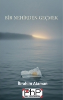 Bir Nehirden Geçmek (Turkish Edition) B0GYQFCGFP Book Cover