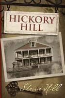 Hickory Hill 149370611X Book Cover