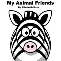 My Animal Friends 1492102458 Book Cover