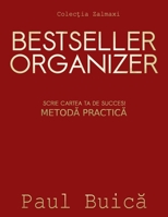 Bestseller Organizer: SCRIE CARTEA TA DE SUCCES! METODĂ PRACTICĂ (Romanian Edition) 606907310X Book Cover