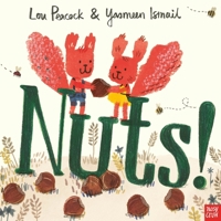 Nuts!: An utterly nutterly book all about sharing! 1536208248 Book Cover