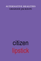 Citizen Lipstick 0359214851 Book Cover