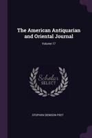 The American Antiquarian And Oriental Journal, Volume 17... 137745052X Book Cover