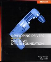 Developing Drivers with the Windows Driver Foundation (Pro - Developer) 0735623740 Book Cover