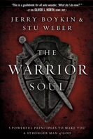 Warrior Soul: Five Powerful Principles to Make You a Stronger Man of God 1629980161 Book Cover