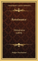 Renaissance: Melodrama 1164853996 Book Cover