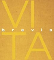 Vita Brevis: History, Landscape, And Art 1998-2003 3882438169 Book Cover
