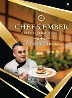 Chef's Ember: A Global Kebab Journey B0GYSGX37X Book Cover