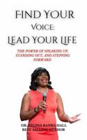 Find Your Voice: Lead Your Life: The Power of Speaking Up, Standing Out and Stepping Forward B0GMZY92Q1 Book Cover