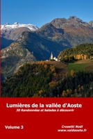 Lumières de la vallée d'Aoste: 30 randonnées et balades à découvrir B0BZTKFKM9 Book Cover